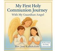 My First Holy Communion Journey: With my Guardian Angel