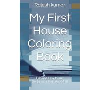 My First House Coloring Book: Fun and Easy Home Designs for Kids Ages 4-8
