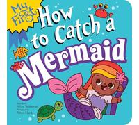 My First How to Catch a Mermaid