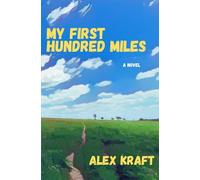 My First Hundred Miles: An Ultramarathon Story