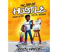 MY FIRST HUSTLE: FROM A BOY TO A BOSS