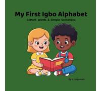 My First Igbo Alphabet: Letters Words & Simple Sentences