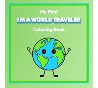 My First I'm A World Traveler Coloring Book