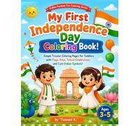 My First Independence Day Coloring Book!: Simple Tricolor Coloring Pages for Toddlers with Flags, Kites, School Celebrations, and Cute Indian Symbols!
