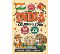 My First India Coloring Book: 50 Fun and Easy Designs Featuring Indian Animals, Landmarks, Culture, Food and Adventures for Kids Ages 4-8