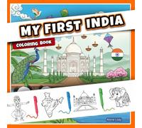 My First India Coloring Book: Fun and Educational Coloring Pages for Kids Featuring Indian Landmarks, Animals, Festivals and Culture