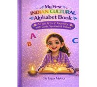 My First Indian Cultural Alphabet Book: A Fun A to Z Journey with Gods,Symbols & Values