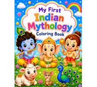My First Indian Mythology Coloring Book: ॥हरे कृष्ण हरे कृष्ण,कृष्ण कृष्ण हरे हरे। हरे राम हरे राम, राम राम हरे हरे॥