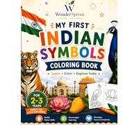My First Indian National Symbols Coloring Book: Fun GK Learning & Coloring Book for Toddlers Ages 2-3 | Learn India’s National Bird, Animal, Flower, Flag & More