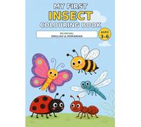 My First Insect Colouring Book: Fun & Educational Bilingual English-Romanian Activity Book for Kids Ades 3-6| Learn Insect Names While Colouring