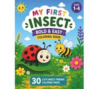 My First Insect: My First Bold & Easy Coloring Book for Ages 1-4
