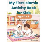 My First Islamic Activity Book for Kids: Colouring, Tracing, Arabic Letters, Numbers, Duas & Fun Learning for Muslim Children