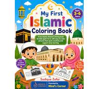 My First Islamic Coloring Book for Kids Ages 3-6: Fun and Easy Islamic Coloring Pages Featuring Mosques, Hajj, Ramadan, Crescent Moon, Arabic Words, ... Illustrations for Preschool Boys and Girls