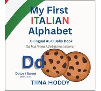 My First Italian Alphabet: Bilingual ABC Baby Book | Learn Italian Words for Toddlers & Preschool | Montessori Early Learning Book for Kids (Italian-English Edition)