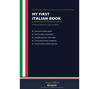 MY FIRST ITALIAN BOOK: A Practical Beginner’s Guide for Adults