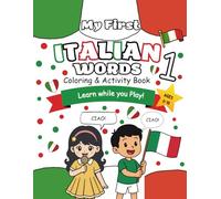 My First Italian Words: Coloring & Activity Book