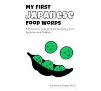 My First Japanese Food Words: A Mini Kawaii (Cute) High-Contrast Vocabulary Book for Babies and Toddlers (ages 0-3)