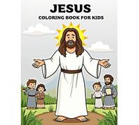 My First Jesus Coloring Book for Kids Ages 3-6: Fun & Easy Bible Coloring Pages for Toddlers and Preschoolers