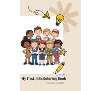My First Jobs Coloring Book: Explore the World of Careers!