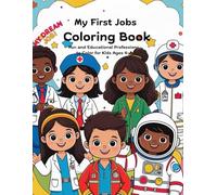 My First Jobs Coloring Book: Fun and Educational Professions to Color for Kids Ages 4-8