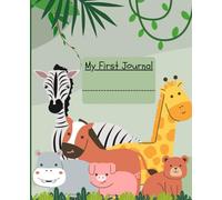 My First Journal : Animal themed journal notebook for kids