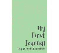 My First Journal: Day and Night Reflections: Building healthy daily journaling habits for young children