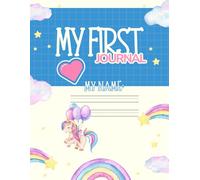 MY FIRST JOURNAL | KIDS FIRST JOURNAL UNICORN