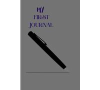 MY FIRST JOURNAL: Letters to My Future Self