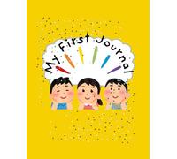 My First Journal: Lined Pages Notebook For Kids All Ages To Write Down Your Feelings And Thoughts