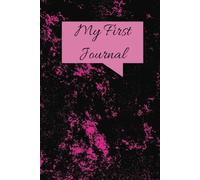 My First Journal: Writing book, Hardcover, 2026 Calendar, Sketch pages 100 pages to Create