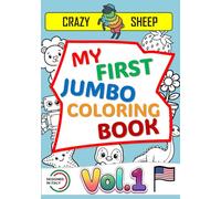 My First Jumbo Coloring Book (Vol. 1): - 50 Jumbo Single-Sided Illustrations: Simple and unique designs with thick, bold lines, specially crafted to keep toddlers and little ones entertained. [US]