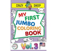 My First Jumbo Coloring Book (Vol. 3): - 50 Jumbo Single-Sided Illustrations: Simple and unique designs with thick, bold lines, specially crafted to keep toddlers and little ones entertained. [US]
