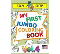 My First Jumbo Coloring Book (Vol. 4): - 50 Jumbo Single-Sided Illustrations: Simple and unique designs with thick, bold lines, specially crafted to keep toddlers and little ones entertained. [US]