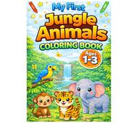 My First Jungle Animals Coloring Book for Toddlers 1-3
