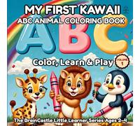 My First Kawaii ABC Animal Coloring Book: Color, Learn & Play - Volume 1