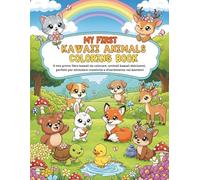 My First Kawaii Animals Coloring Book: Il mio primo libro kawaii da colorare: animali kawaii dolcissimi, perfetti per stimolare creatività e divertimento nei bambini
