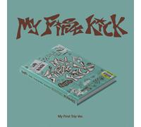 My First Kick - My First Trip Version