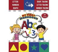 My First kids Workbook: A Fun and Engaging kids workbook for ages 3-5: Learn ABCs, 123s, Shapes, Counting and more