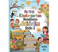 My First KIndergarten Readiness Activity Book - 3: 100 Fun Learning Activities for Ages 5+ | Tracing, ABC & Phonics, Numbers 1-20, Shapes, Colors, Patterns, Puzzles, Mazes & Early Math Skills