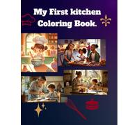 My First Kitchen Coloring Book: A Deliciously Fun Coloring Adventure for Little Cooks