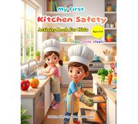 My First Kitchen Safety Activity Book for Kids Ages 3-6: Learn, Trace, and Color Kitchen Safety Habits from A to Z | Preschool & Toddler Educational ... Puzzles, and Fun Learning for Young Chefs