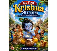 My First Krishna Stories: 30 ONE-PAGE ILLUSTRATED ADVENTURES FOR AGES 6-9