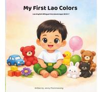 My First Lao Colors: Lao English Bilingual Storybook Ages Birth-7