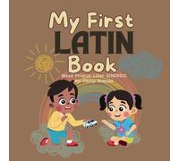 My First Latin Book: Meus Primus Liber SINENSIS
