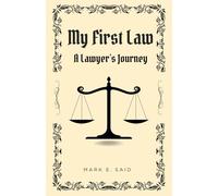 My First Law: A Lawyer's Journey