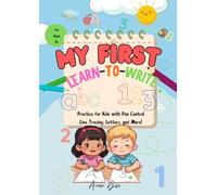 My First Learn To Write: A Fun Handwriting Practice Workbook for ages 3+, Preschool & Kindergarten, Featuring Pencil Control Lines, Shapes, Letters (A-Z) and Numbers (1-10)