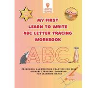 My First Learn to Write ABC Letter Tracing Workbook: Preschool Handwriting Practice for Kids Alphabets Tracing , Coloring, Fun Learning Games