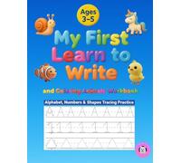 My First Learn to Write and Coloring Animals Workbook: Handwriting Activity Book: Alphabet Tracing Practice - Preschool Practice Handwriting & Coloring Workbook