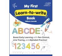 My First Learn to Write Book: Boost Early Learning with Pen Control, Line Tracing, and Alphabet Practice for Kids Ages 3-5