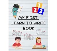 My First Learn to Write Book!: The ABCs and 123s of Writing: Fun Spelling for Little learners!